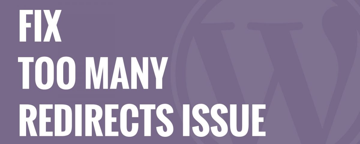 too many redirects issue in WordPress