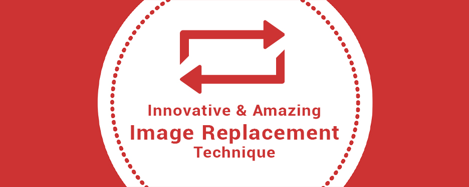 Innovative & Amazing Image Replacement Technique