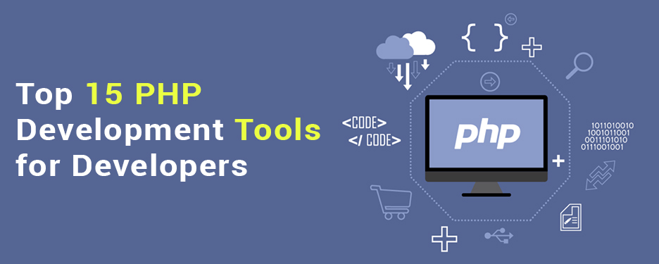 Top 15 PHP Development Tools for Developers