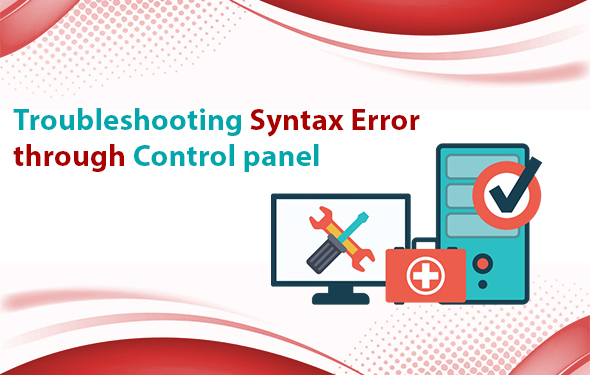 Troubleshooting Syntax Error through Control panel