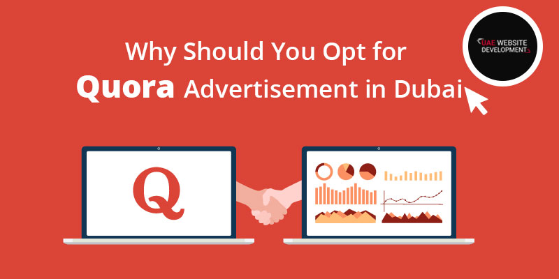 Why Should You Opt for Quora Advertisement in Dubai