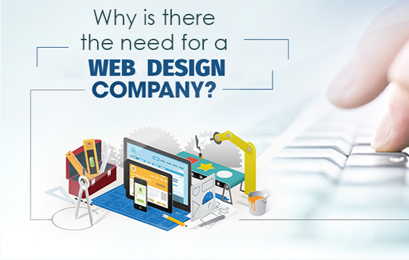 Why is there the need for a Website design company