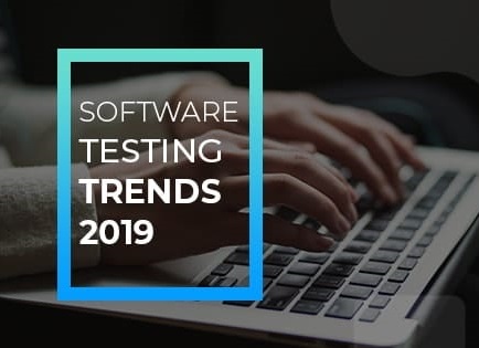 software testing trends 2019